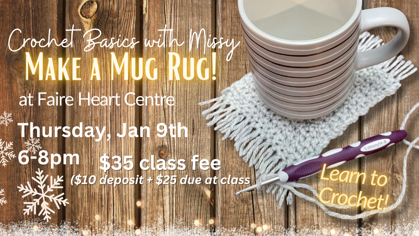 January 9th - Crochet Basics with Missy! Make a Mug Rug