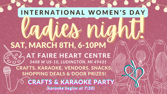 March 8 - 'International Women's Day' Ladies Night at Faire Heart Centre